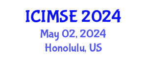 International Conference on Industrial and Manufacturing Systems Engineering (ICIMSE) May 02, 2024 - Honolulu, United States