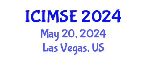 International Conference on Industrial and Manufacturing Systems Engineering (ICIMSE) May 20, 2024 - Las Vegas, United States