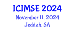 International Conference on Industrial and Manufacturing Systems Engineering (ICIMSE) November 11, 2024 - Jeddah, Saudi Arabia