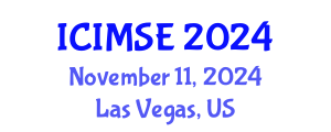 International Conference on Industrial and Manufacturing Systems Engineering (ICIMSE) November 11, 2024 - Las Vegas, United States