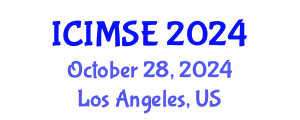International Conference on Industrial and Manufacturing Systems Engineering (ICIMSE) October 28, 2024 - Los Angeles, United States