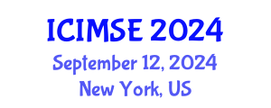 International Conference on Industrial and Manufacturing Systems Engineering (ICIMSE) September 12, 2024 - New York, United States