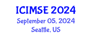 International Conference on Industrial and Manufacturing Systems Engineering (ICIMSE) September 05, 2024 - Seattle, United States