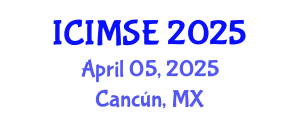 International Conference on Industrial and Manufacturing Systems Engineering (ICIMSE) April 05, 2025 - Cancún, Mexico