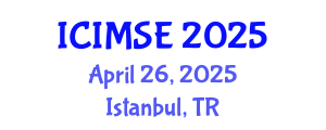 International Conference on Industrial and Manufacturing Systems Engineering (ICIMSE) April 26, 2025 - Istanbul, Turkey