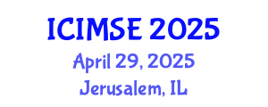 International Conference on Industrial and Manufacturing Systems Engineering (ICIMSE) April 29, 2025 - Jerusalem, Israel