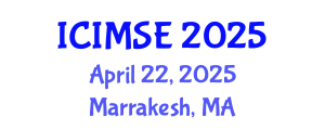 International Conference on Industrial and Manufacturing Systems Engineering (ICIMSE) April 22, 2025 - Marrakesh, Morocco
