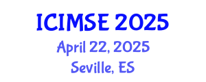 International Conference on Industrial and Manufacturing Systems Engineering (ICIMSE) April 22, 2025 - Seville, Spain