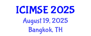 International Conference on Industrial and Manufacturing Systems Engineering (ICIMSE) August 19, 2025 - Bangkok, Thailand