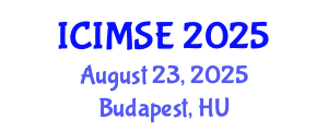 International Conference on Industrial and Manufacturing Systems Engineering (ICIMSE) August 23, 2025 - Budapest, Hungary
