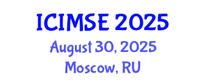 International Conference on Industrial and Manufacturing Systems Engineering (ICIMSE) August 30, 2025 - Moscow, Russia