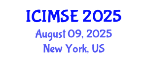 International Conference on Industrial and Manufacturing Systems Engineering (ICIMSE) August 09, 2025 - New York, United States