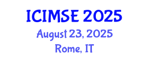 International Conference on Industrial and Manufacturing Systems Engineering (ICIMSE) August 23, 2025 - Rome, Italy