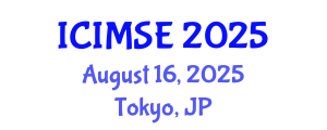 International Conference on Industrial and Manufacturing Systems Engineering (ICIMSE) August 16, 2025 - Tokyo, Japan