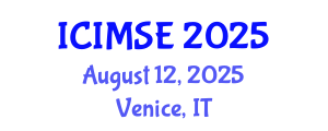 International Conference on Industrial and Manufacturing Systems Engineering (ICIMSE) August 12, 2025 - Venice, Italy