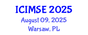 International Conference on Industrial and Manufacturing Systems Engineering (ICIMSE) August 09, 2025 - Warsaw, Poland