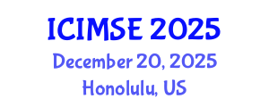 International Conference on Industrial and Manufacturing Systems Engineering (ICIMSE) December 20, 2025 - Honolulu, United States