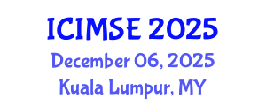International Conference on Industrial and Manufacturing Systems Engineering (ICIMSE) December 06, 2025 - Kuala Lumpur, Malaysia