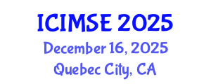 International Conference on Industrial and Manufacturing Systems Engineering (ICIMSE) December 16, 2025 - Quebec City, Canada