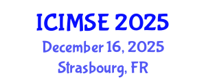 International Conference on Industrial and Manufacturing Systems Engineering (ICIMSE) December 16, 2025 - Strasbourg, France