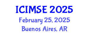 International Conference on Industrial and Manufacturing Systems Engineering (ICIMSE) February 25, 2025 - Buenos Aires, Argentina