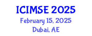 International Conference on Industrial and Manufacturing Systems Engineering (ICIMSE) February 15, 2025 - Dubai, United Arab Emirates