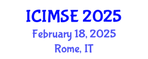 International Conference on Industrial and Manufacturing Systems Engineering (ICIMSE) February 18, 2025 - Rome, Italy