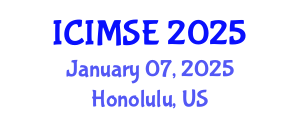 International Conference on Industrial and Manufacturing Systems Engineering (ICIMSE) January 07, 2025 - Honolulu, United States
