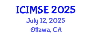 International Conference on Industrial and Manufacturing Systems Engineering (ICIMSE) July 12, 2025 - Ottawa, Canada