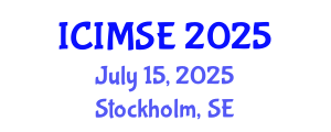International Conference on Industrial and Manufacturing Systems Engineering (ICIMSE) July 15, 2025 - Stockholm, Sweden