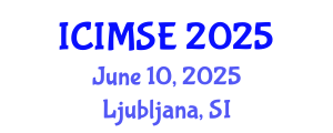 International Conference on Industrial and Manufacturing Systems Engineering (ICIMSE) June 10, 2025 - Ljubljana, Slovenia