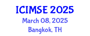 International Conference on Industrial and Manufacturing Systems Engineering (ICIMSE) March 08, 2025 - Bangkok, Thailand