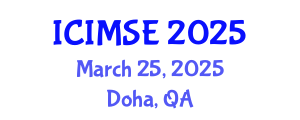 International Conference on Industrial and Manufacturing Systems Engineering (ICIMSE) March 25, 2025 - Doha, Qatar