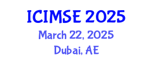 International Conference on Industrial and Manufacturing Systems Engineering (ICIMSE) March 22, 2025 - Dubai, United Arab Emirates