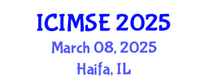 International Conference on Industrial and Manufacturing Systems Engineering (ICIMSE) March 08, 2025 - Haifa, Israel