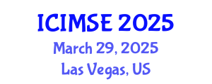 International Conference on Industrial and Manufacturing Systems Engineering (ICIMSE) March 29, 2025 - Las Vegas, United States