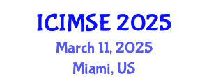 International Conference on Industrial and Manufacturing Systems Engineering (ICIMSE) March 11, 2025 - Miami, United States
