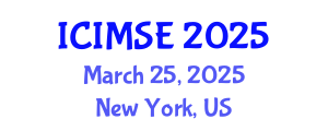 International Conference on Industrial and Manufacturing Systems Engineering (ICIMSE) March 25, 2025 - New York, United States
