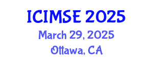 International Conference on Industrial and Manufacturing Systems Engineering (ICIMSE) March 29, 2025 - Ottawa, Canada