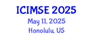 International Conference on Industrial and Manufacturing Systems Engineering (ICIMSE) May 11, 2025 - Honolulu, United States