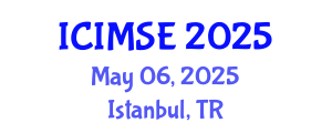 International Conference on Industrial and Manufacturing Systems Engineering (ICIMSE) May 06, 2025 - Istanbul, Turkey