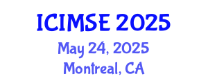 International Conference on Industrial and Manufacturing Systems Engineering (ICIMSE) May 24, 2025 - Montreal, Canada