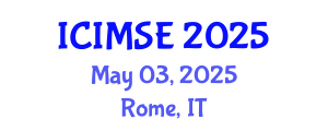 International Conference on Industrial and Manufacturing Systems Engineering (ICIMSE) May 03, 2025 - Rome, Italy