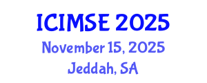 International Conference on Industrial and Manufacturing Systems Engineering (ICIMSE) November 15, 2025 - Jeddah, Saudi Arabia