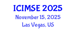 International Conference on Industrial and Manufacturing Systems Engineering (ICIMSE) November 15, 2025 - Las Vegas, United States