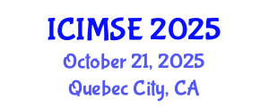 International Conference on Industrial and Manufacturing Systems Engineering (ICIMSE) October 21, 2025 - Quebec City, Canada