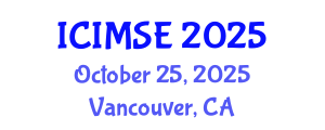 International Conference on Industrial and Manufacturing Systems Engineering (ICIMSE) October 25, 2025 - Vancouver, Canada