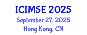 International Conference on Industrial and Manufacturing Systems Engineering (ICIMSE) September 27, 2025 - Hong Kong, China