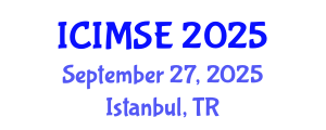 International Conference on Industrial and Manufacturing Systems Engineering (ICIMSE) September 27, 2025 - Istanbul, Turkey