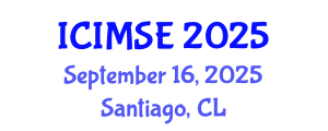 International Conference on Industrial and Manufacturing Systems Engineering (ICIMSE) September 16, 2025 - Santiago, Chile